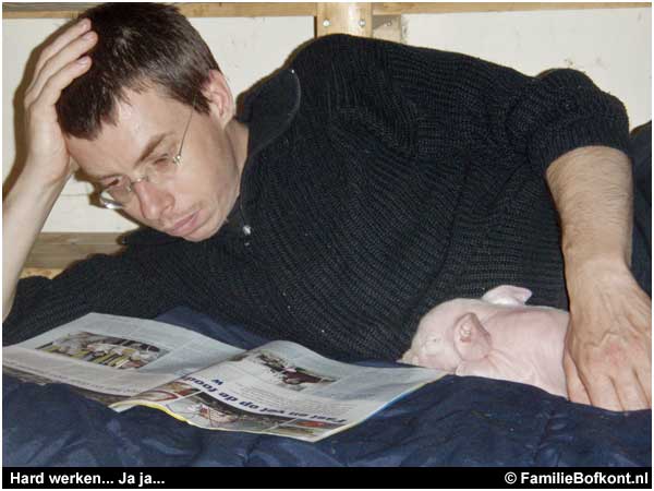 Hard werken... Ja ja...